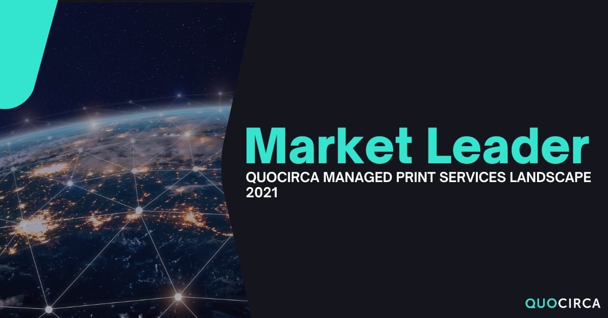 Quocirca MPS Market Leader 2021