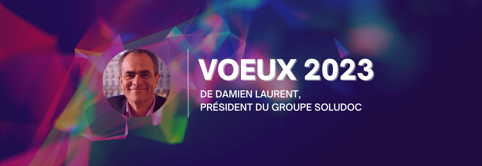VOEUX 2023 - Damien Laurent President du groupe SOLUDOC
