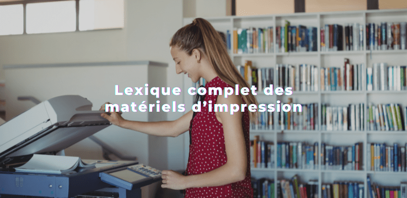Lexique complet des matériels d'impression - SOLUDOC XEROX